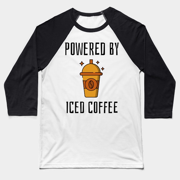 powered by iced coffee Baseball T-Shirt by juinwonderland 41